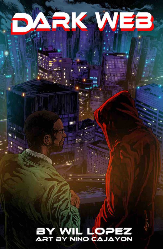 Dark Web Comic Book Wil Lopez, Author Nino Cajayon, Artist